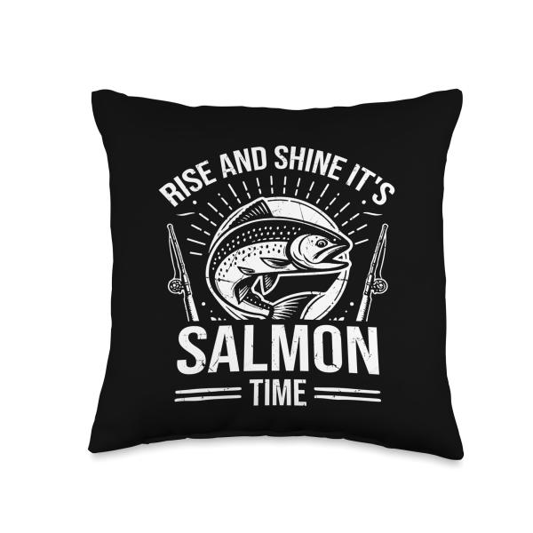 Rise and Shine It's Salmon Time Salmon Fishing Throw Pillow