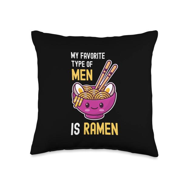 My Favorite Type of Men is Ramen Kawaii Noodles Bowl Throw Pillow