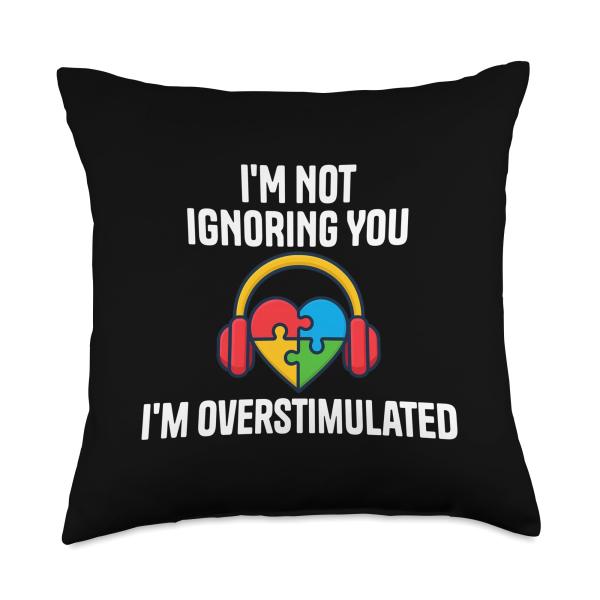 Im Not Ignoring You Im Overstimulated Autism Sensory Heart Throw Pillow