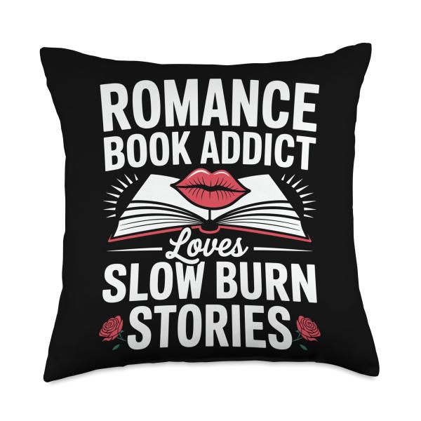 Romance Novels Romance Book Addict Loves Slow Burn Stories Throw Pillow
