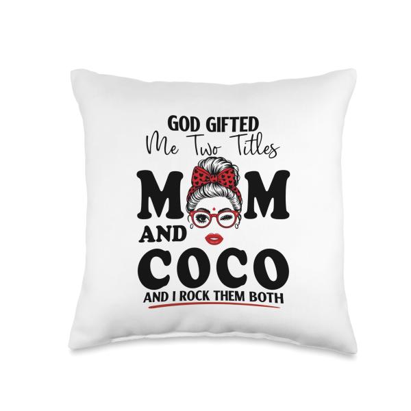God Gifted Me Two Titles Mom and Coco Mothers Day Throw Pillow