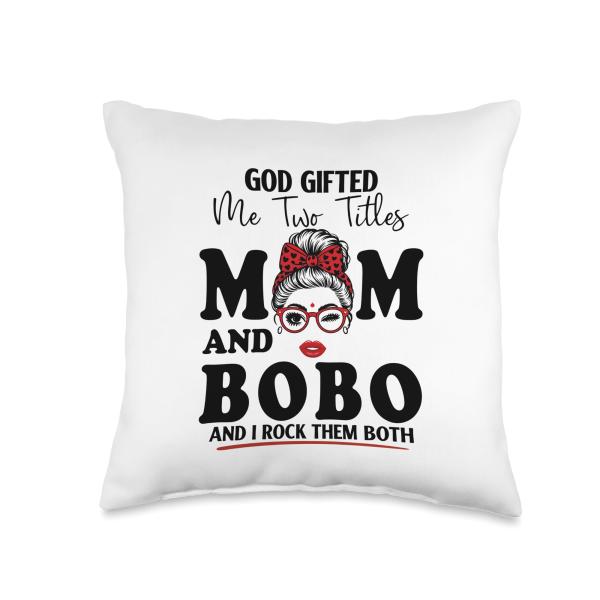 God Gifted Me Two Titles Mom and BOBO Mothers Day Throw Pillow