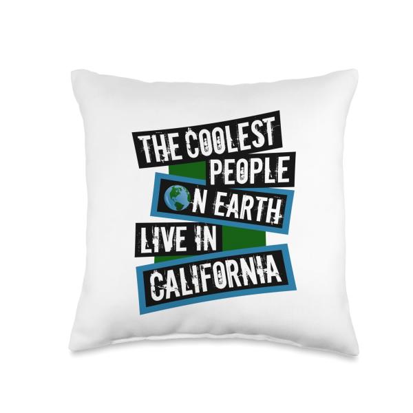 The Coolest People on Earth Live in California Throw Pillow