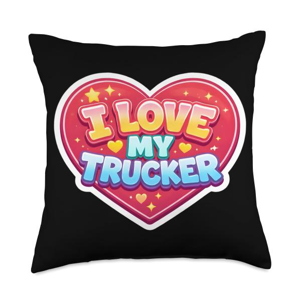 I Love My Trucker Womens Wife Girlfriend Mom Truck Driver Throw Pillow