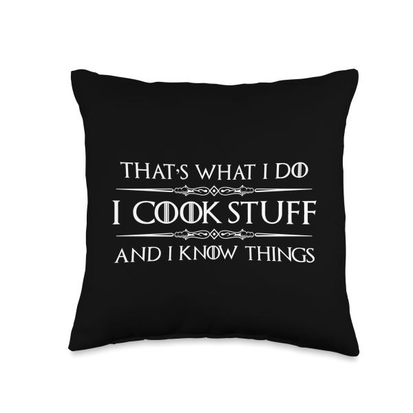 I Cook Stuff and I Know Things | Funny Chef Foodie Cooking Throw Pillow