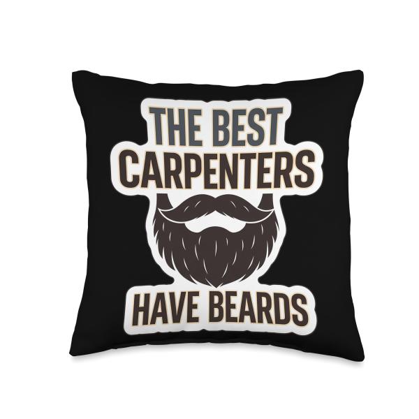 The Best Carpenters Have Beards Bearded Woodworker Saying Throw Pillow