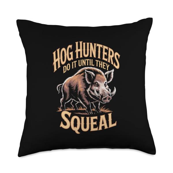 Hog Hunters Do It Until They Squeal Design Throw Pillow