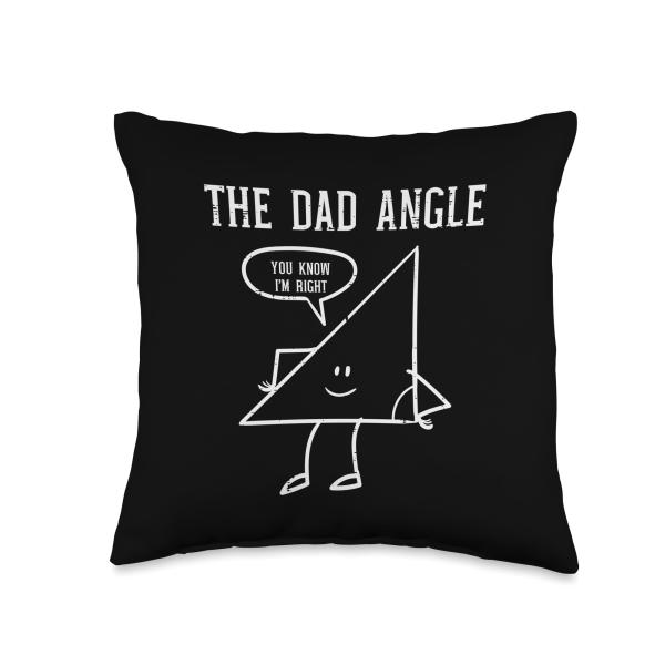 Fathers Day Dad Angle Triangle Funny Math Joke Papa Daddy Throw Pillow
