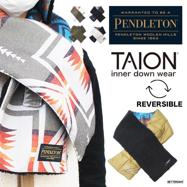 PENDLETON ペンドルトン TAION タイオン コラボ ダウンストール PENDLETON（ペンドルトン） × タイオン × TAION リバーシブル ダウン