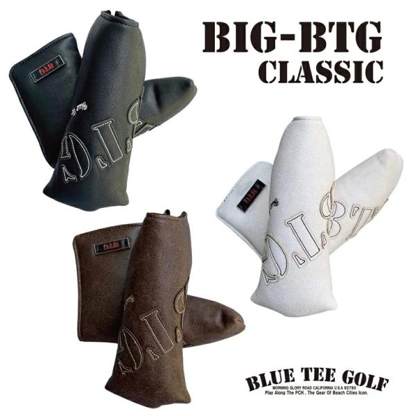 ☆BLUE TEE GOLF California 【BIG BTG ビッグBTGクラシック】 ブレード型　パターカバー ブルーティーゴルフ