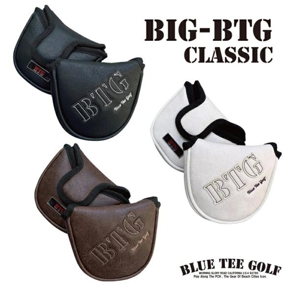 【ネコポス便にて送料無料】☆BLUE TEE GOLF California 【ＢＩＧ　ＢＴＧ　ビッグBTGクラシック】 マレット型　パターカバー ブルーティーゴルフ