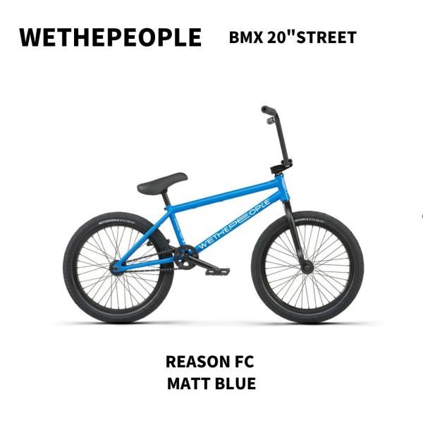 送料無料 自転車 BMX 20インチ ストリート WETHEPEOPLE REASON FC MATT