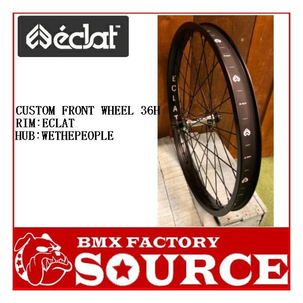 BMX CUSTOM20インチフロントホイール RIM/ECLAT HUB/WETHEPEOPLE