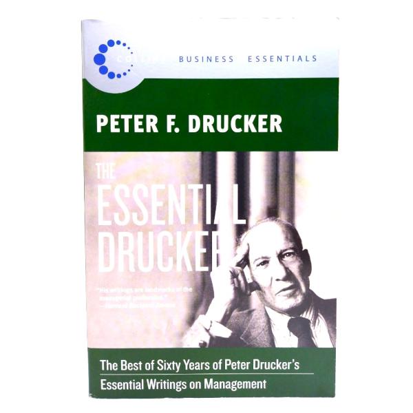 The Essential Drucker (Collins Business Essentials)/ Peter F. Drucker (著)/Harper Collins