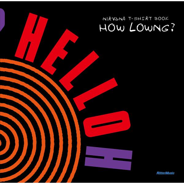 ※商品画像はイメージや仮デザインが含まれている場合があります。帯の有無など実際と異なる場合があります。出版社:リットーミュージック発売日:2024年12月キーワード:HOWLOWNG？NIRVANAT−SHIRTBOOK はうろんぐＨＯＷＬ...