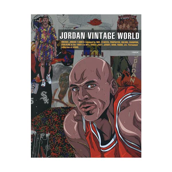 JORDAN VINTAGE WORLD 海外ラッパーやセレブも愛用するお宝アイテムを700以上を収録!!