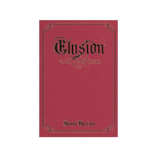 Elysion〜楽園パレードへようこそ〜(初回限定特別仕様版)/Sound Horizon