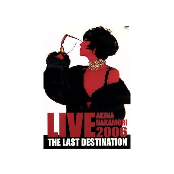 LIVE TOUR2006〜The Last Destination〜/中森明菜