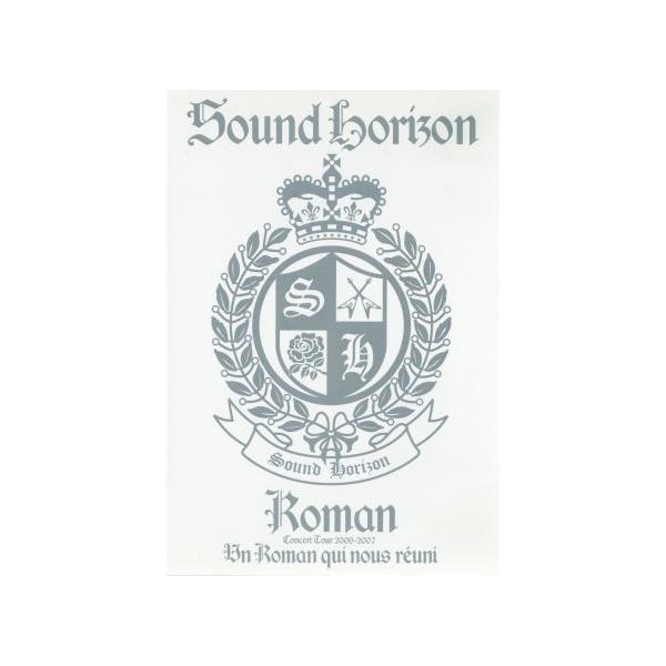 Sound Horizon Concert Tour 2006-2007 Roman〜僕達が繋がる物語〜/Sound Horizon