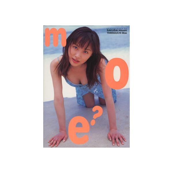 moe？ 山口もえ写真集/山口もえ,桜井仁
