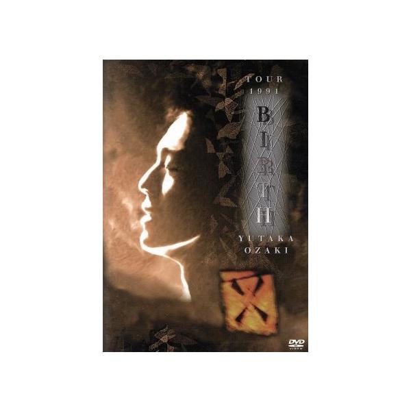 TOUR 1991 BIRTH YUTAKA OZAKI/尾崎豊