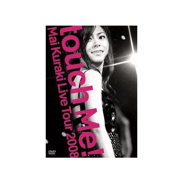 Mai Kuraki Live Tour 2008 “touch Me！”/倉木麻衣