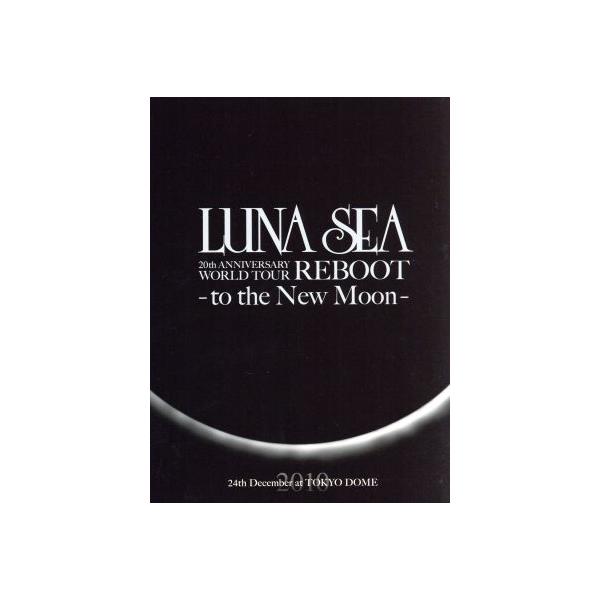 LUNA SEA 20th ANNIVERSARY WORLD TOUR REBOOT-to the New Moon-24th December, 2010 at TOKYO DOME/LUNA SEA