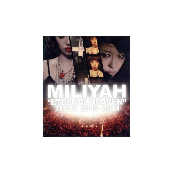 “ETERNAL HEAVEN”TOUR 2010-2011(Blu-ray Disc)/加藤ミリヤ