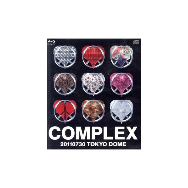COMPLEX 20110730 TOKYO DOME 日本一心(Blu-ray Disc)/COMPLEX