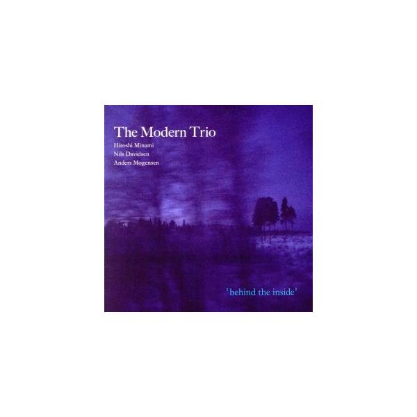 behind the inside/The Modern Trio,南博(p),ニールス・ダヴィッドセン(double bass),アンデシュ・モーゲンセン(ds)
