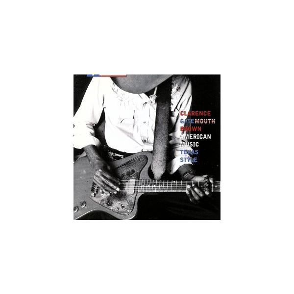 【輸入盤】American Music Texas Style/クラレンス“ゲイトマウス”ブラウン