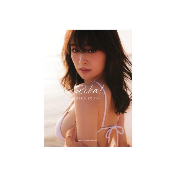 泉里香1st写真集 Rika！/泉里香,中村和孝