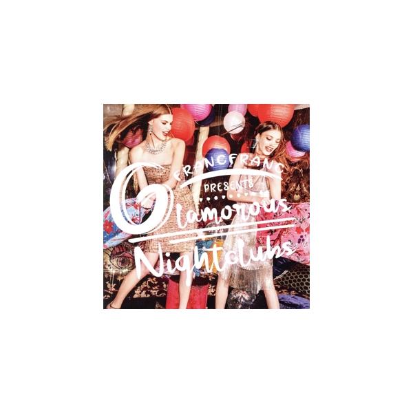 Francfranc Presents Glamorous Nightclub/(オムニバス),Surge,GABBY,Pingkan,Rachel West,Olivia Joseph,AISHA,JUN