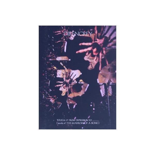 TOUR16-17 FROM DEPRESSION TO [mode of THE MARROW OF A BONE](FC限定版)/DIR EN GREY