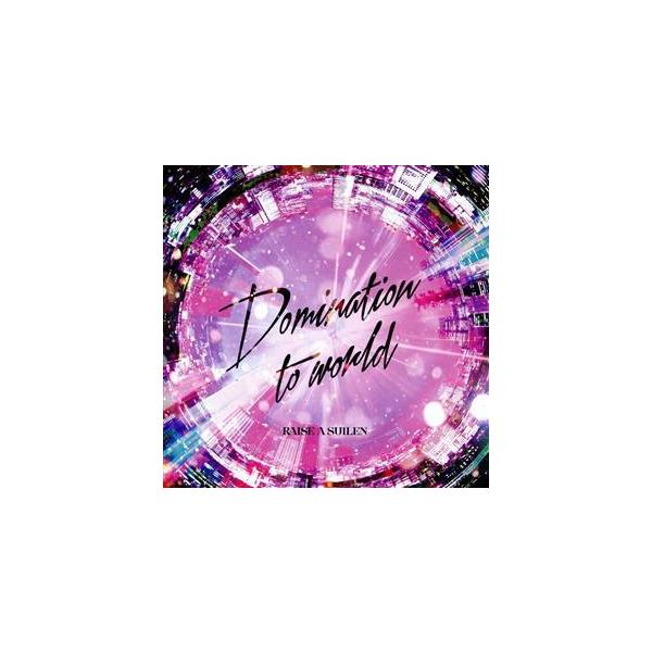 BanG Dream！:Domination to world(生産限定盤)(Blu-ray Disc付)/RAISE A SUILEN