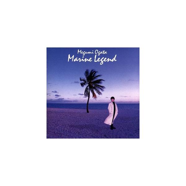 MARINE LEGEND/緒方恵美