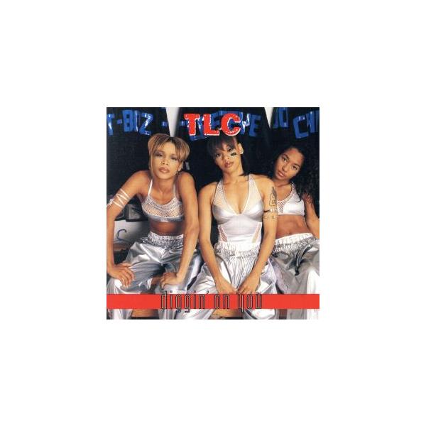 ディギン・オン・ユー/TLC
