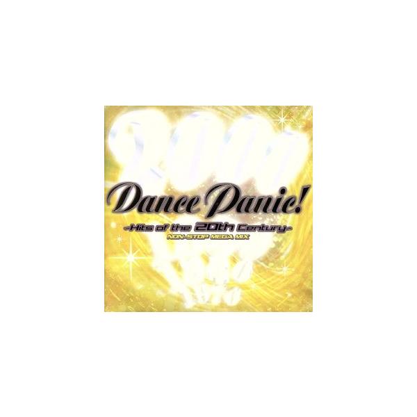 Dance Panic！ NON-STOP MEGA MIX〜Hits of the 20th/(オムニバス)