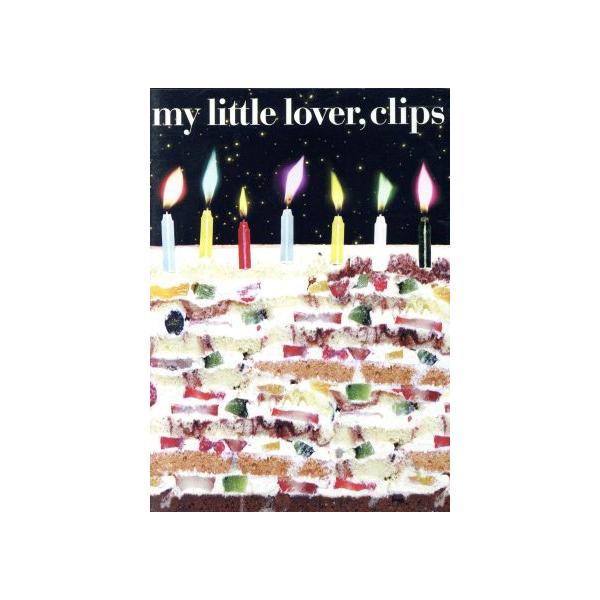 Clips/MY LITTLE LOVER