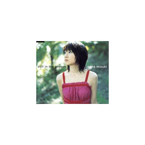 still in the groove/水樹奈々