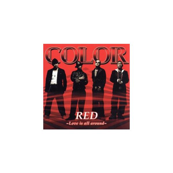 RED 〜Love is all around〜/COLOR(EXILE ATSUSHI)