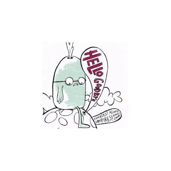 ゾンビーズ！エイリアンズ！ヴァンパイアズ！ダイナソーズ！/ハローグッバイ