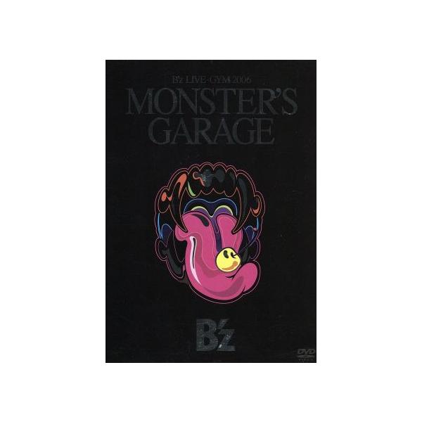 B’z LIVE-GYM 2006“MONSTER’S GARAGE”/B’z