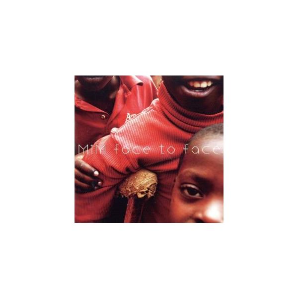 FACE TO FACE/MiM