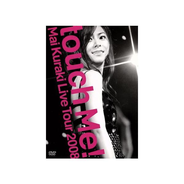 Mai Kuraki Live Tour 2008 “touch Me！”/倉木麻衣