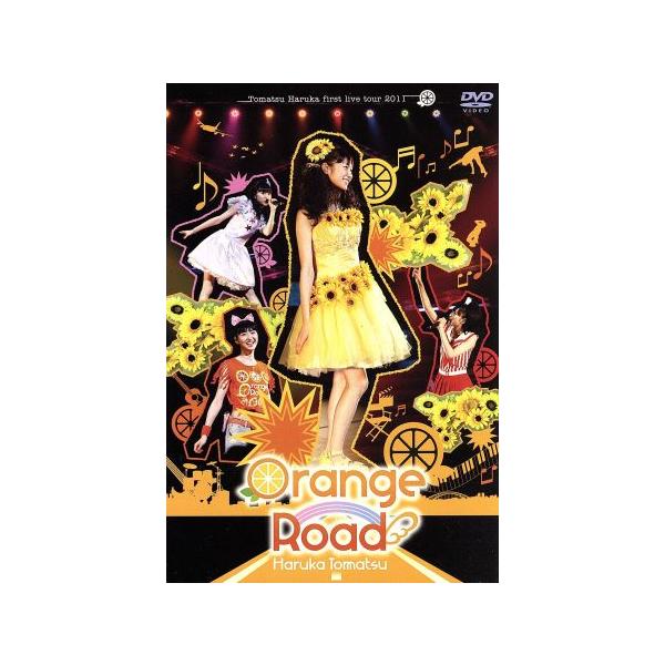 戸松遥 first live tour 2011 オレンジ☆ロード/戸松遥