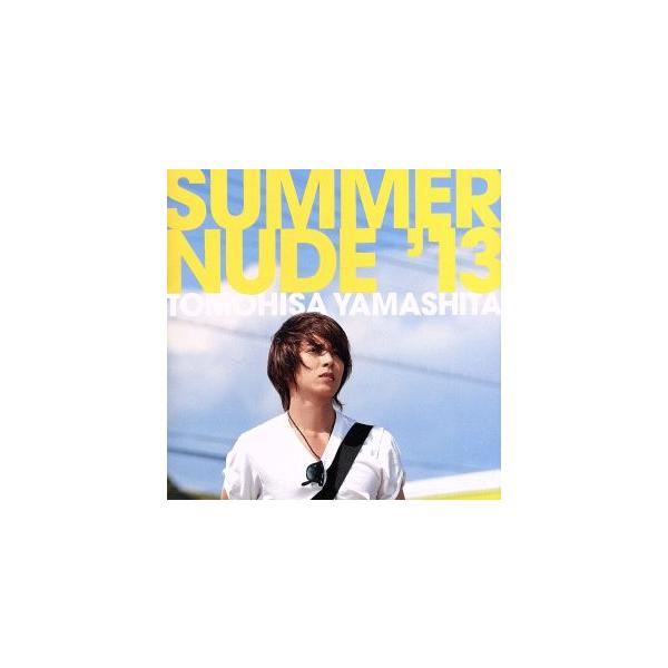 SUMMER NUDE’13(初回限定盤C)/山下智久　