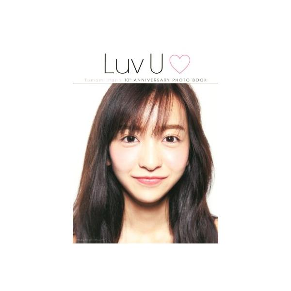 Tomomi Itano 10th ANNIVERSARY PHOTO BOOK Luv U/板野友美　