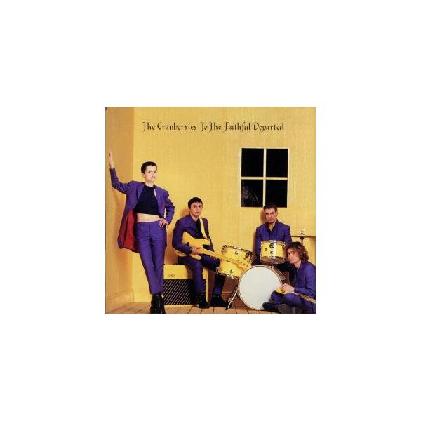 【輸入盤】To The Faithful Departed/クランベリーズ