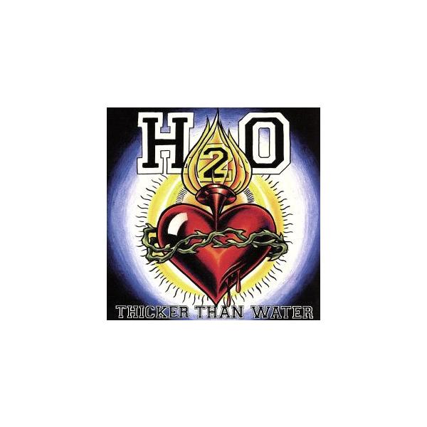 【輸入盤】Thicker Than Water/H2O(US)